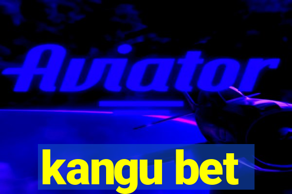 kangu bet